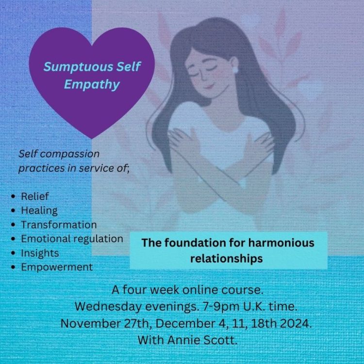 Sumptuous Self Empathy.-2 A four week course to cultivate warmth and connection within, supporting relief, healing and transformation.